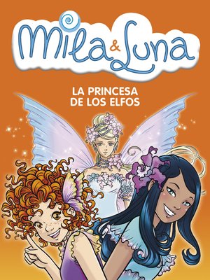 cover image of La princesa de los elfos (Mila & Luna 4)